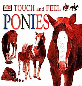 Touch and Feel Ponies book Touch and Feel Ponies book